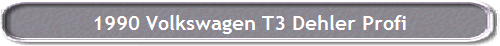 1990 Volkswagen T3 Dehler Profi